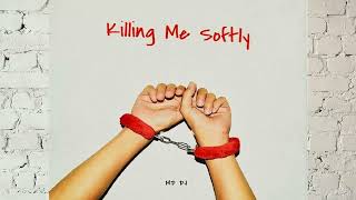 MD DJ  Killing Me Softly Extended Mix [upl. by Malena]