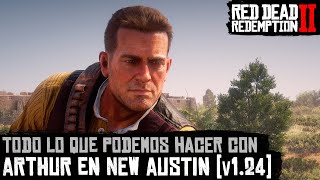 ✔ Red Dead Redemption 2  Todo lo que podemos hacer con Arthur en New Austin v124 [upl. by Tterrag]