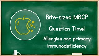 Immunology  Allergies and primary immunodeficiency  MRCP Exam Revision Questions Roundup [upl. by Kenyon5]