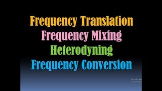 Frequency TranslationFrequency MixingFrequency ConversionHeterodyningIntermediate Frequency HD [upl. by Junna]