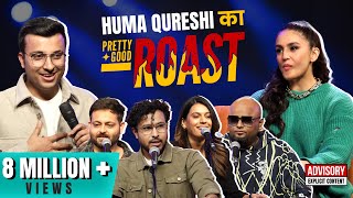 Pretty Good Roast Show S1 EP 37  Ft Huma Qureshi [upl. by Nosduj]