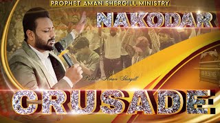 NAKODAR CRUSADE ✨ PROPHET AMAN SHERGILL ✨ meetinglivechurch prophet PROPHETAMANSHERGILL [upl. by Lancelle266]