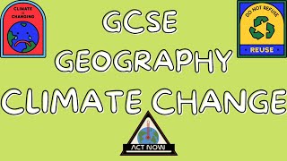 Climate Change  GCSE GEOGRAPHY [upl. by Garlinda]