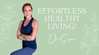 How to Make Healthy Choices Effortlessly  Empowering Midlife Wellness with Dr Susan [upl. by Torie725]