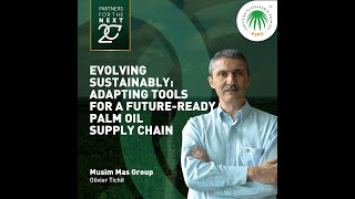 RSPO Insights  Evolving sustainably Adapting tools for a futureready palm oil supply chain [upl. by Chancey765]