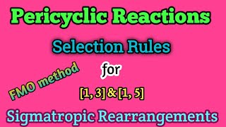 Selection rules for 1 3 amp 1 5 Sigmatropic Rearrangements by FMO [upl. by Nairred]