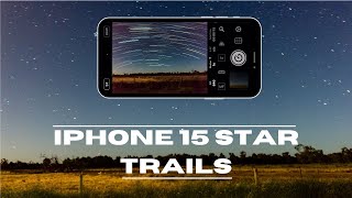 iphone 15 night photography  how to capture star trails [upl. by Weinhardt685]