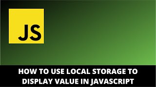 How To Use Local Storage To Display Value in JavaScript [upl. by Gary738]