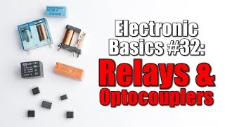 Electronic Basics 32 Relays amp Optocouplers [upl. by Abell]