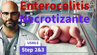 Enterocolitis Necrotizante Clase de medicina USMLE step2ck Neonatología [upl. by Nicki]