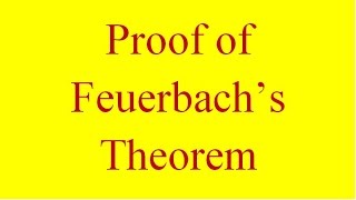 Proof of Feuerbachs Theorem [upl. by Evelunn]