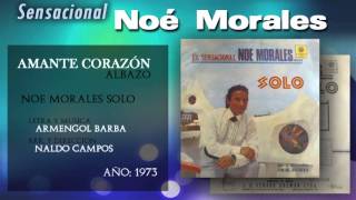 Noé Morales  Amante Corazón [upl. by Enial]