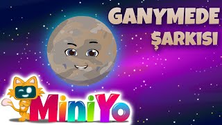 Ganymede Şarkısı  Miniyo Uzay Şarkıları [upl. by Niarfe]