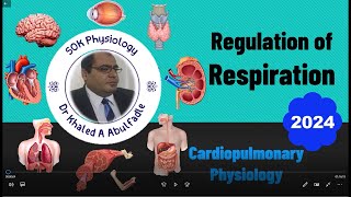 Regulation of Respiration 32024 by Dr Khaled A Abulfadle [upl. by Gnuhc]