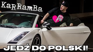 KaRRamBa  JEDŹ DO POLSKI [upl. by Bumgardner836]