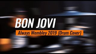 Bon Jovi  Always Wembley 2019 Drum Cover [upl. by Jacobs]