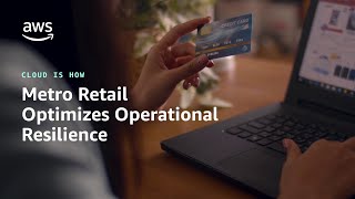 Metro Retail Optimizes Operational Resilience with AWS  Amazon Web Services [upl. by Elokkin]