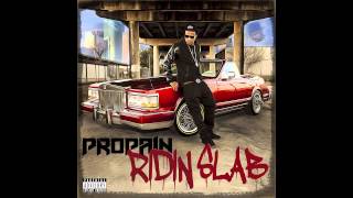 Propain  Got A Problem ft Kirko Bangz amp Slim Thug  Ridin Slab [upl. by Nason118]