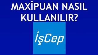 İşcep Maxipuan Nasıl Kullanılır [upl. by Handbook]