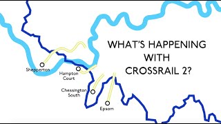 Whats Happening with Crossrail 2 [upl. by Meuse555]