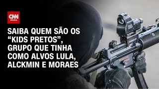 Saiba quem são os “Kids pretos” grupo que tinha como alvos Lula Alckmin e Moraes  CNN NOVO DIA [upl. by Soiritos]