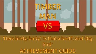 Timberman VS Big Bird Achievement Guide [upl. by Ettesel]