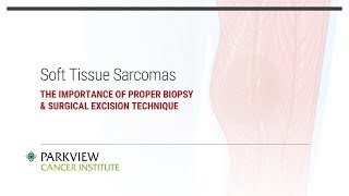 Soft Tissue Sarcomas The Importance of Proper Biopsy amp Surgical Excision Technique [upl. by Amian]