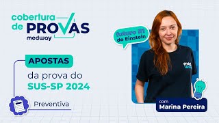 Apostas Medway de Preventiva para prova do SUSSP 2024  Prova de Residência Médica 2024 [upl. by Acenes818]