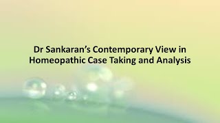 Dr Sankaran’s Contemporary View in Homeopathic Case Taking and Analysis [upl. by Johny94]