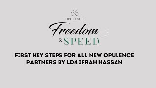 First key steps for all new Opulence partners by LD4 Ifrah Hassan [upl. by Cthrine]