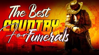 The Best Country Songs for Funerals  Old Country Songs Passing About Death  Classic Country Songs [upl. by Hamnet]