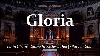 Gloria  Latin Chant  Glory to God  Choir with Lyrics Latin amp English  Sunday 7pm Choir [upl. by Olinde]