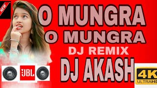 O Mungra O Munngra Orchestra DJ song  2024 Latest Khatra Edm Dance Mix DJ AKASH [upl. by Aicatan841]