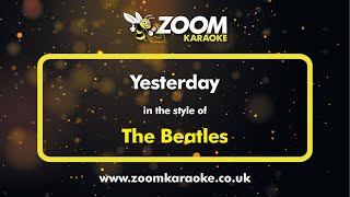 The Beatles  Yesterday  Karaoke Version from Zoom Karaoke [upl. by Roselin127]