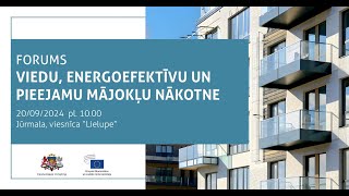 Forums “Viedu energoefektīvu un pieejamu mājokļu nākotne” [upl. by Ahsenra]