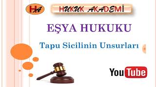 Tapu Sicilinin Unsurları Eşya Hukuku 11 Ders [upl. by Sholeen465]