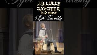 JBLully – Gavotte in D minor 55 Zavadsky accordion gavotte lully classicalmusic ballet [upl. by Abramo690]