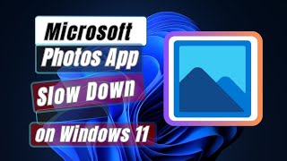 How To Fix Microsoft Photos App Slowing Down on Windows 11 [upl. by Franckot]