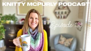 Knitty McPurly Podcast Episode 198 Knitting Needles Can be Dangerous [upl. by Aisined]