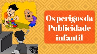 Os perigos da publicidade infantil [upl. by Ackley]