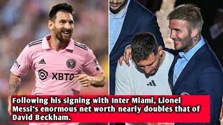 Following his signing with Inter Miami Lionel Messis enormous net worth nearly doubles that of [upl. by Noyrb]