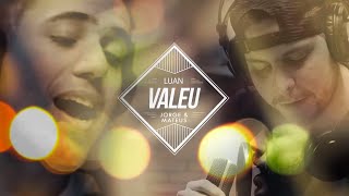 Luan Forró Estilizado e Jorge amp Mateus  Valeu Clipe Oficial [upl. by Garrison33]