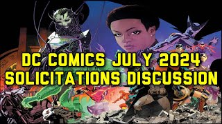 DC Comics July 2024 Solicitations Discussion [upl. by Tom]