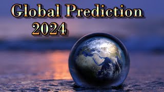 A Global Prediction for 2024  Crystal Ball and Tarot  With time stamps [upl. by Ametaf102]