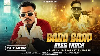 BADA BAAP  DISS TRACK  Rapper Radhe Official Music Video 2024 [upl. by Tterrab]