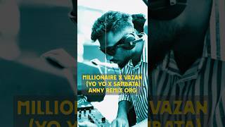 MILLIONAIRE X VAZAN SAMBATA  ANNY REMIX ORG ytshorts shortvideo shortvideo yoyo annyremixorg [upl. by Rimma]