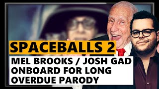 Spaceballs 2 Moving Forward With Josh Gad Mel Brooks [upl. by Eirok]