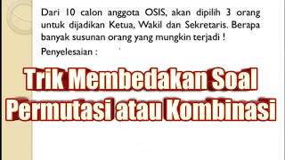 Trik Membedakan Soal Permutasi atau Kombinasi [upl. by Sabra71]