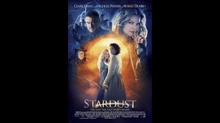 Stardust 2007 Movie Review MATTHEW VAUGHNS UNDERRATED GEM [upl. by Airahs]