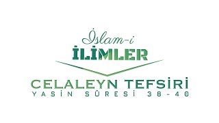 Celâleyn Tefsiri  Yasin Sûresi 3840 [upl. by Enneiluj700]